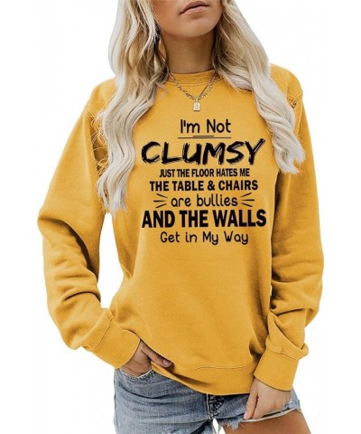 I'm Not Clumsy Just The Floor Hates Me Sweatshirt Womens Funny Letter Graphic T-Shirt Casual Long Sleeve Loose Tops Yellow $1...