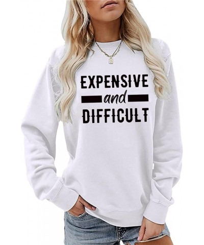 Expensive and Difficult Sweatshirt Women Casual Sweatshirts Funny Letter Printed Loose Long Sleeve Crewneck Pullover Tops Exp...