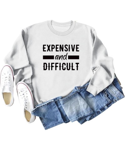 Expensive and Difficult Sweatshirt Women Casual Sweatshirts Funny Letter Printed Loose Long Sleeve Crewneck Pullover Tops Exp...