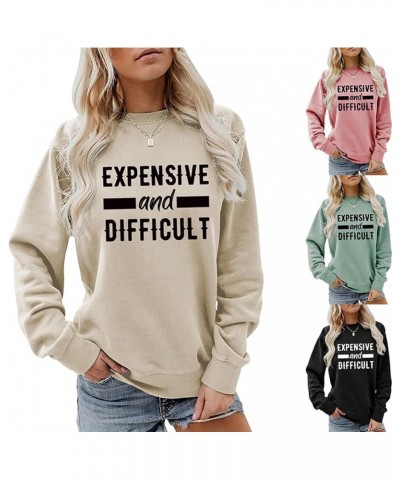 Expensive and Difficult Sweatshirt Women Casual Sweatshirts Funny Letter Printed Loose Long Sleeve Crewneck Pullover Tops Exp...