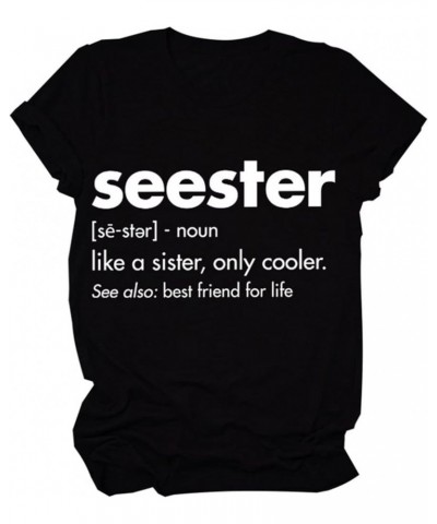 Seester Like A Sister, Only Cooler Women T-Shirt Funny Letter Graphic Novelty Shirt Printed Sister Tee Tops Black $11.39 Hood...