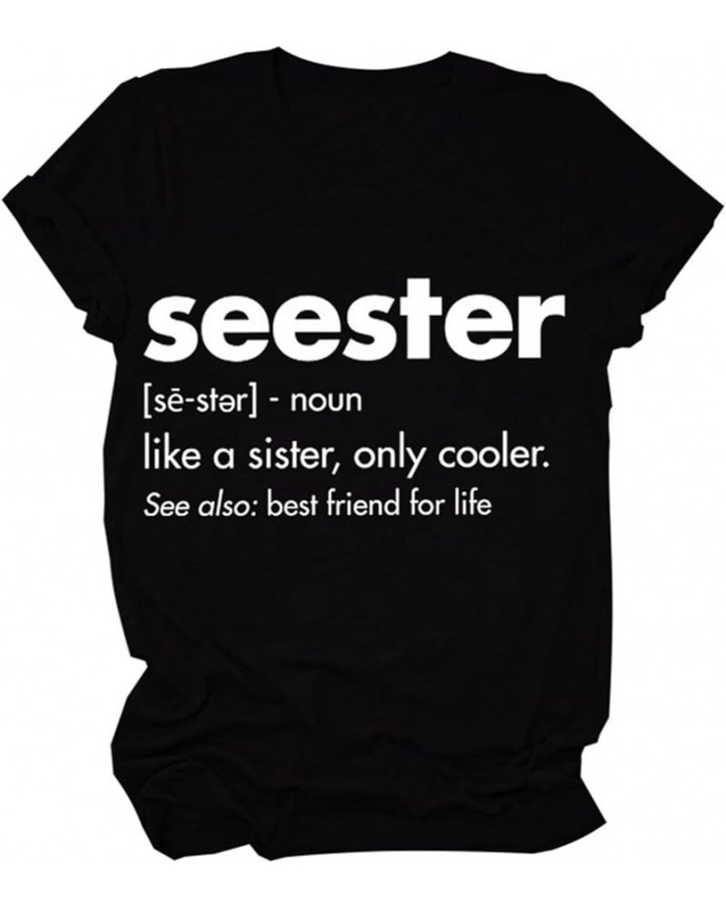 Seester Like A Sister, Only Cooler Women T-Shirt Funny Letter Graphic Novelty Shirt Printed Sister Tee Tops Black $11.39 Hood...