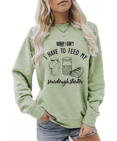 Funny Mama Crewneck Sweatshirt Sorry I Can't I Have To Feed My Sourdough Starter Shirt Casual Pullover Tops Sage Green $11.96...