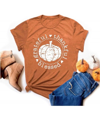 Grateful Thankful Blessed Thanksgiving Shirts for Women Short Sleeve Tops Tee Burnt Orange2 $9.67 T-Shirts