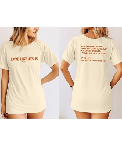 Love Like Jesus Religious Tees Shirt Women Jesus Faith Christian Shirts Dear Person Behind Me Short Sleeve T-Shirt Apricot $1...