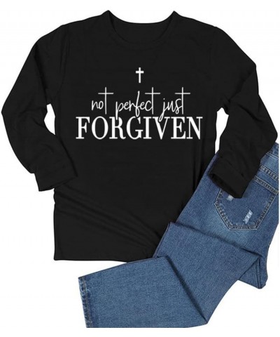 Not Perfect Just Forgiven Women Christian T Shirt Religious Faith Long Sleeve Blouse Gifts Tops Black $13.13 Tops